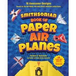 Smithsonian Book of Paper Airplanes